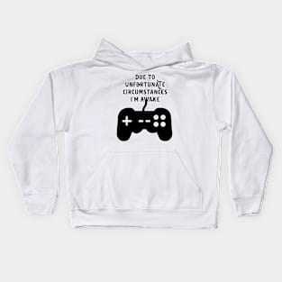 Due To Unfortunate Circumstances Gaming Kids Hoodie